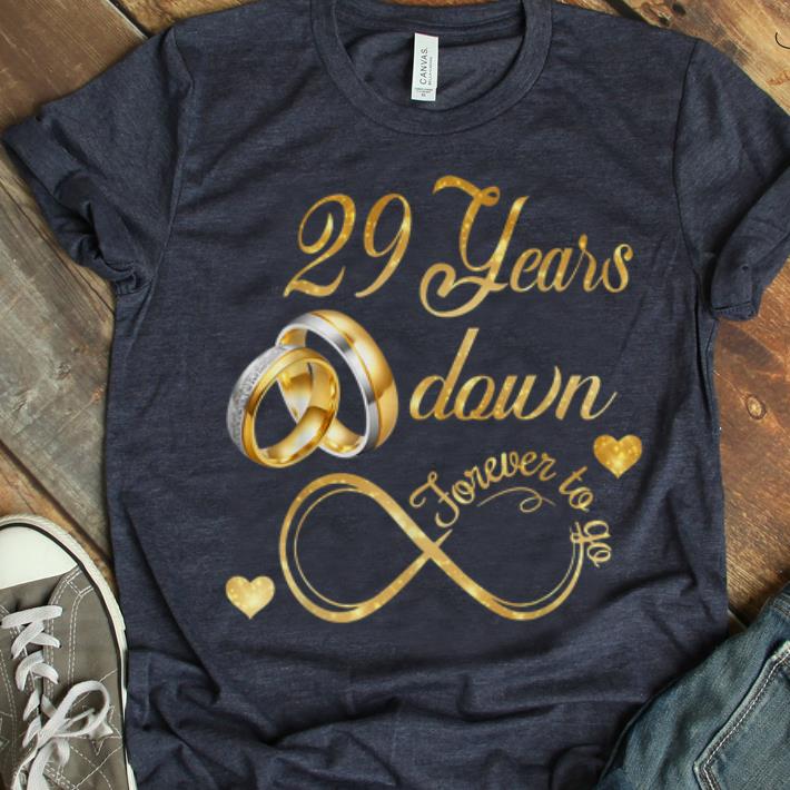 Hot 29th Wedding Anniversary Down Forever To Go Shirt Hoodie Sweater Longsleeve T Shirt