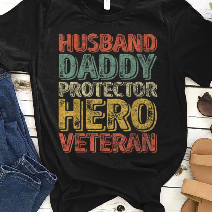 Nice Husband Daddy Protector Hero Veteran Shirt
