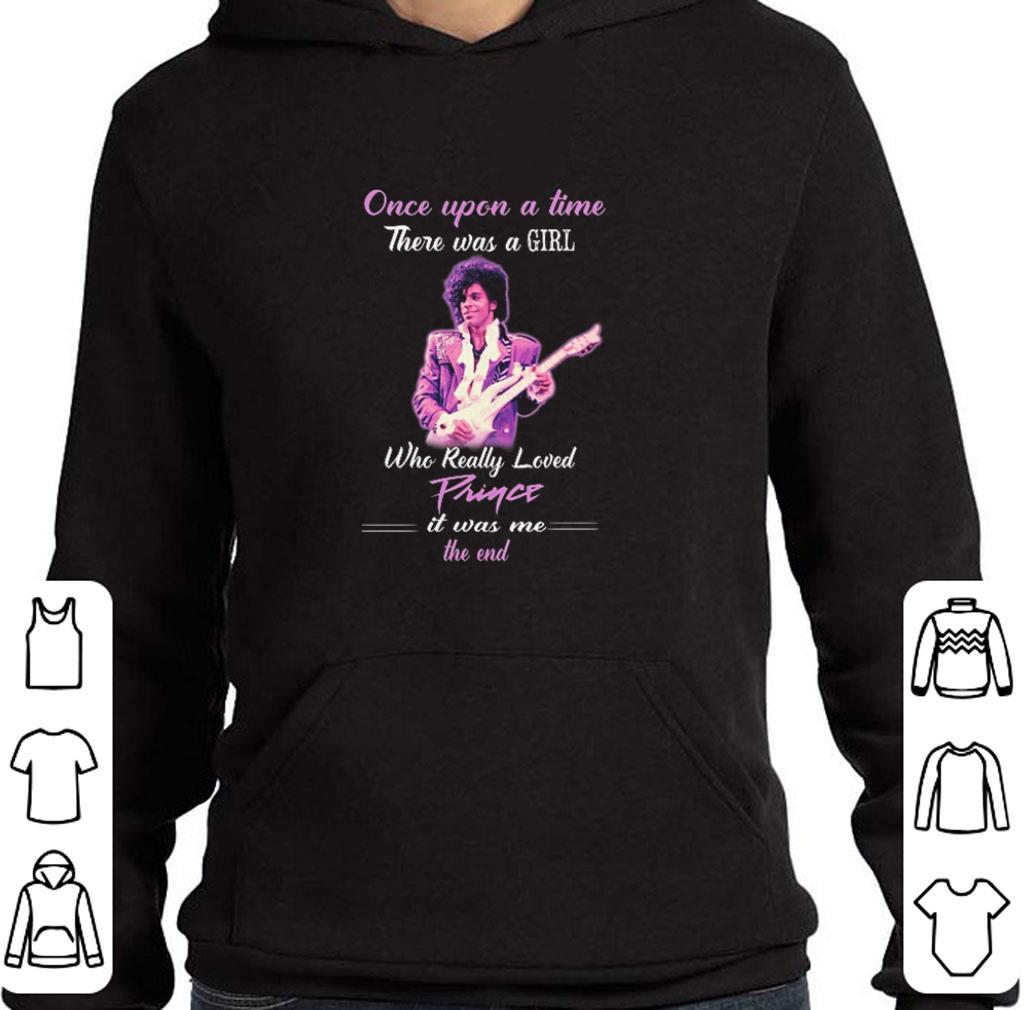 Pretty Once upon a time there was a girl who really loved Prince it was shirt