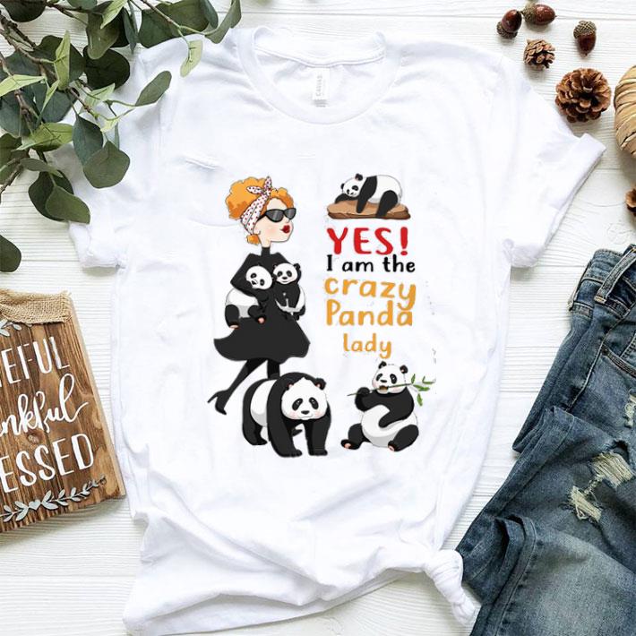 Pretty Yes i am the crazy panda lady shirt