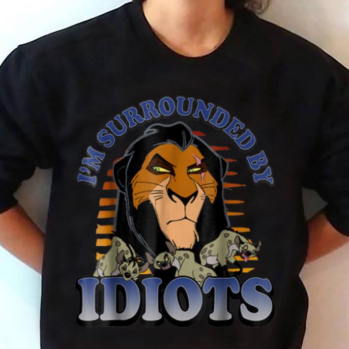 Funny Vintage Disney Lion King Scar And The Hyenas Surrounded By Idiots