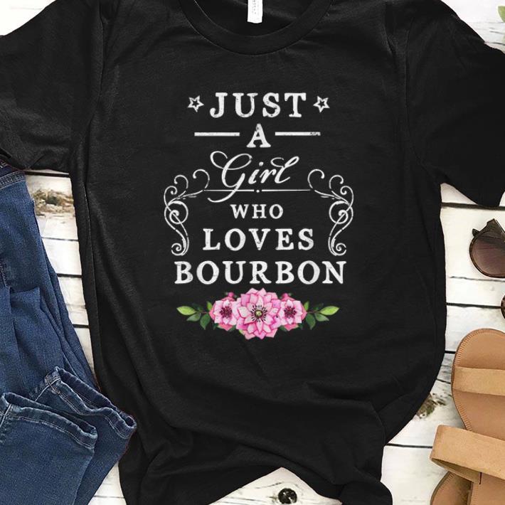 Hot Bourbon Whiskey Drinking Just A Girl Who Loves Bourbon shirt