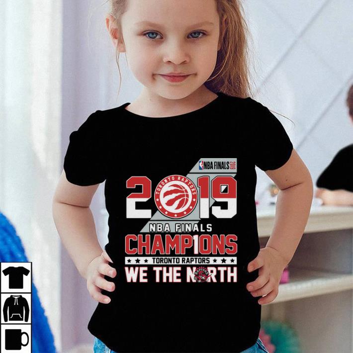 Nice 2019 NBA Finals champ1ons Toronto Raptors we the north shirt