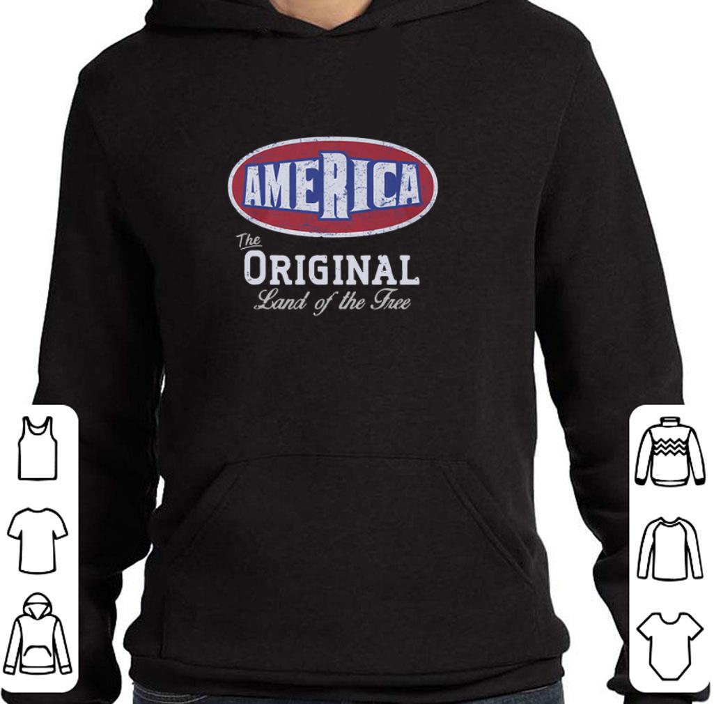 Nice America the original land of the free shirt