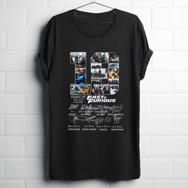 Top 18 Anniversary Fast And Furious 2001-2019 Signature shirt