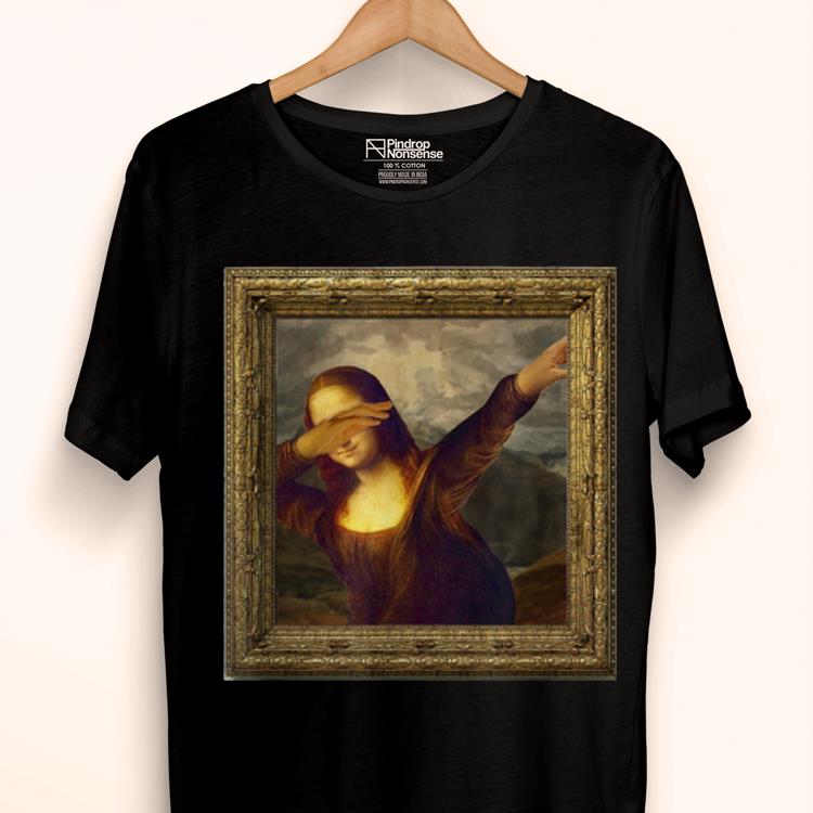 Top Dabbing Mona Lisa Painting shirt