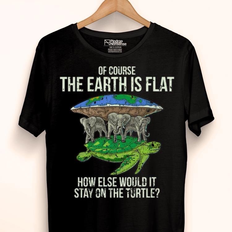 Top Flat Earth Society Turtle Elephants Stay On The Turtle shirt