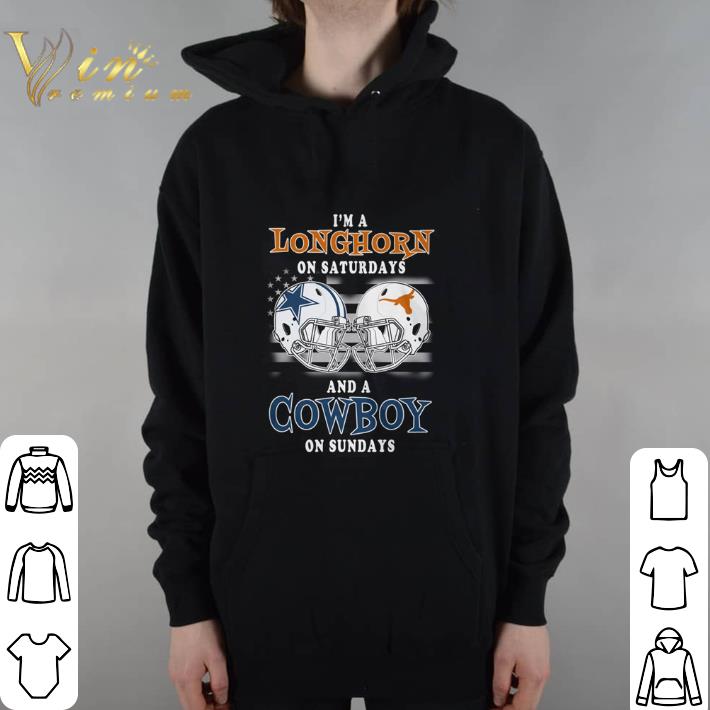 Funny I'm a Texas Longhorns on saturdays and a Dallas Cowboys on sundays hoodie shirt