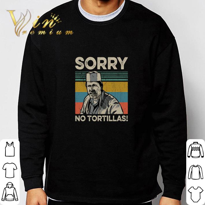 Nice Blood In Blood Sorry No Tortillas Vintage shirt 7 Nice Blood In Blood Sorry No Tortillas Vintage shirt