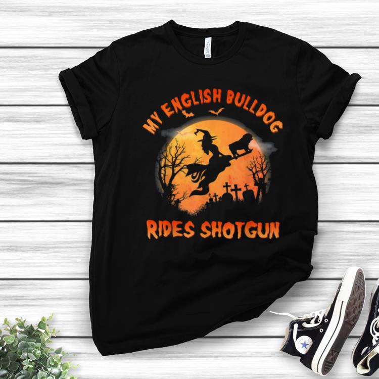 Nice English Bulldog Rides Shotgun Funny Dog Lover Halloween Gift