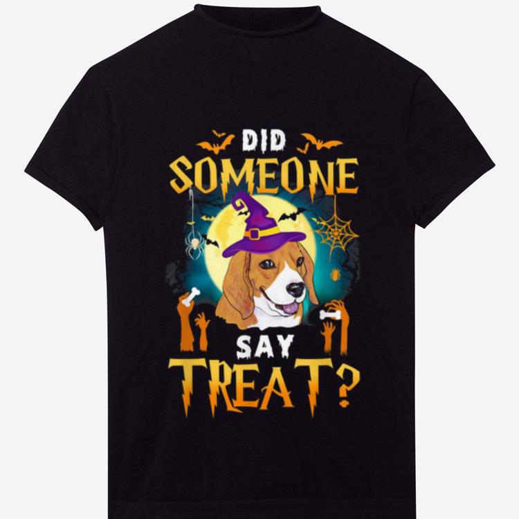 Original Did Someone Say Treat Beagle Halloween Costume shirt