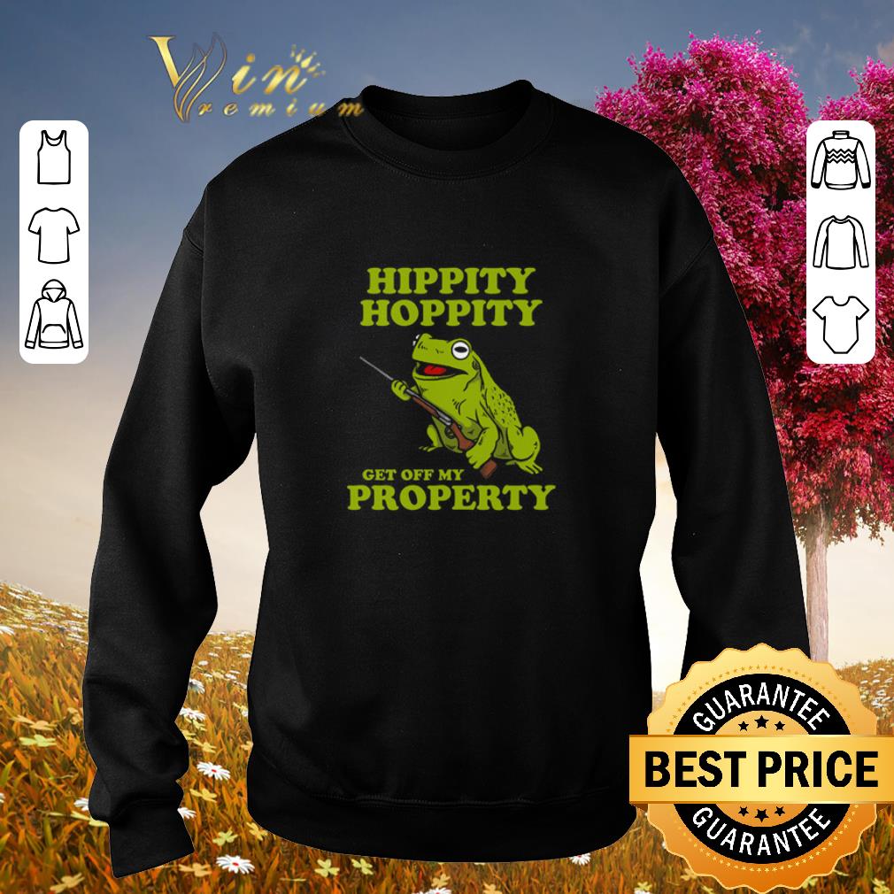 Original Hippity Hoppity get off my property shirt
