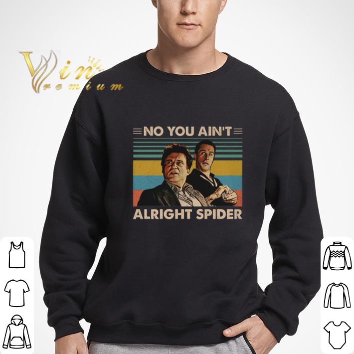 Original Vintage GoodFellas No you ain't alright spider shirt