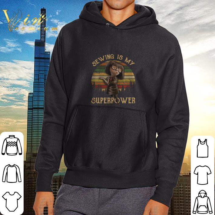 Premium Edna Mode sewing is my superpower sunset shirt