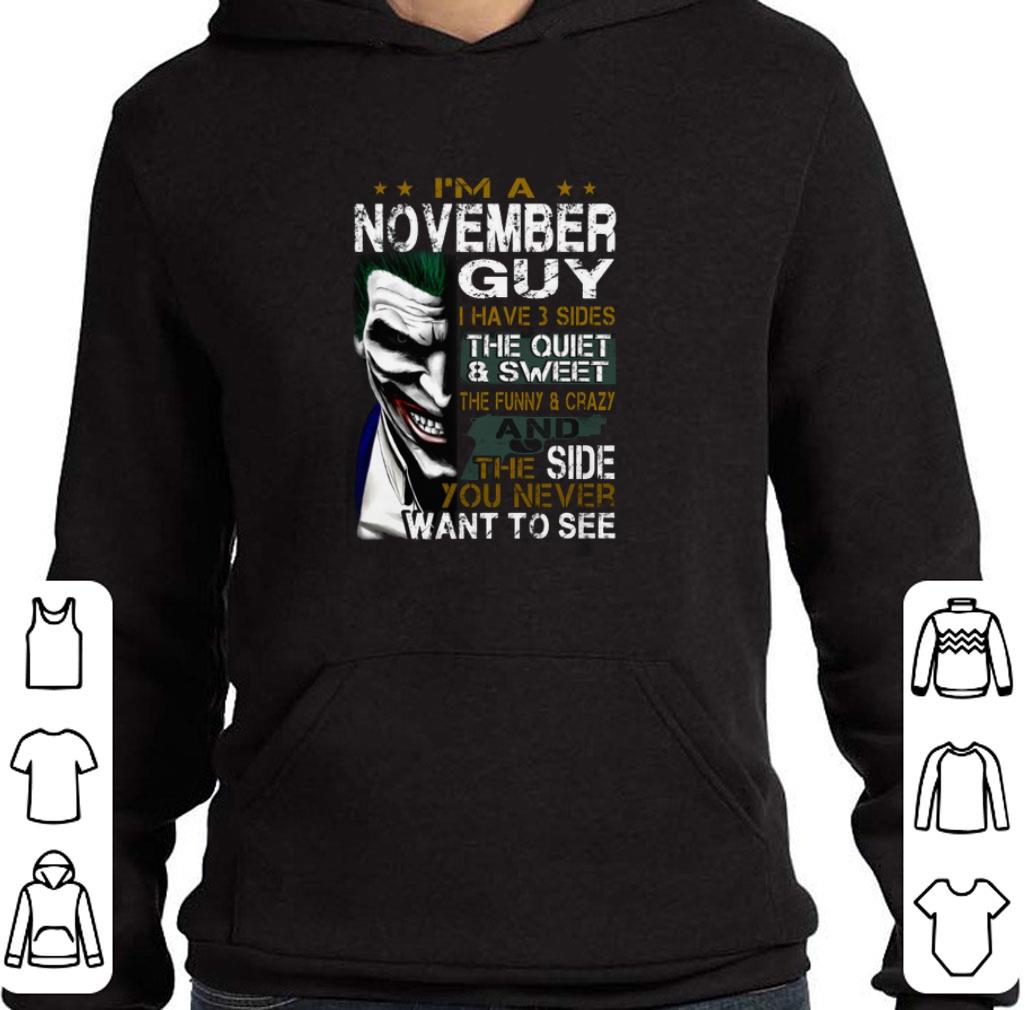 Premium Joker i'm a november guy i have 3 sides the quiet & sweet shirt