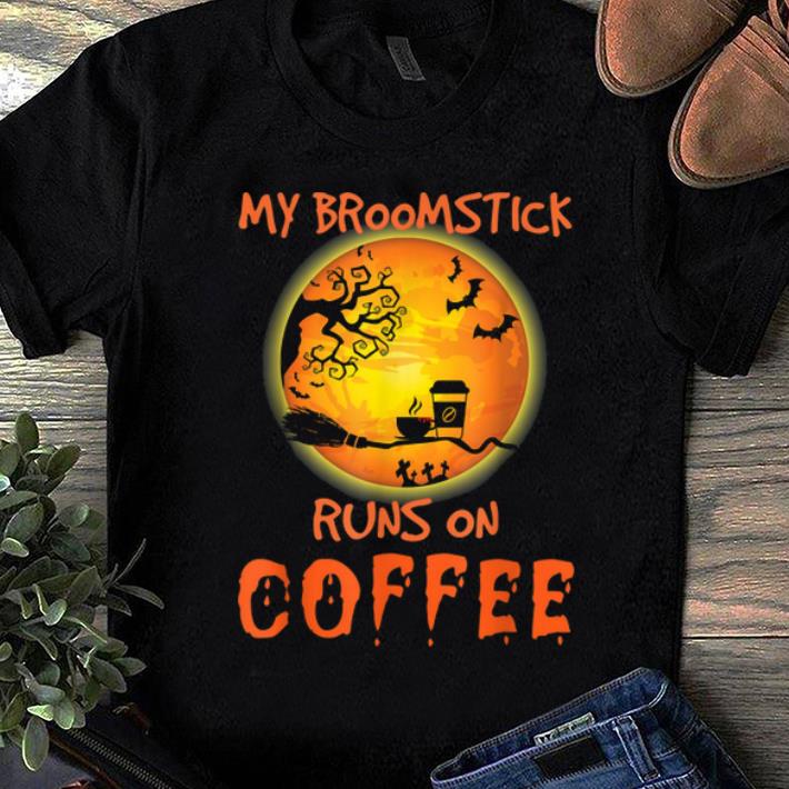 Premium My Broomstick Runs On Coffee Moon Funny Drinking Halloween shirt