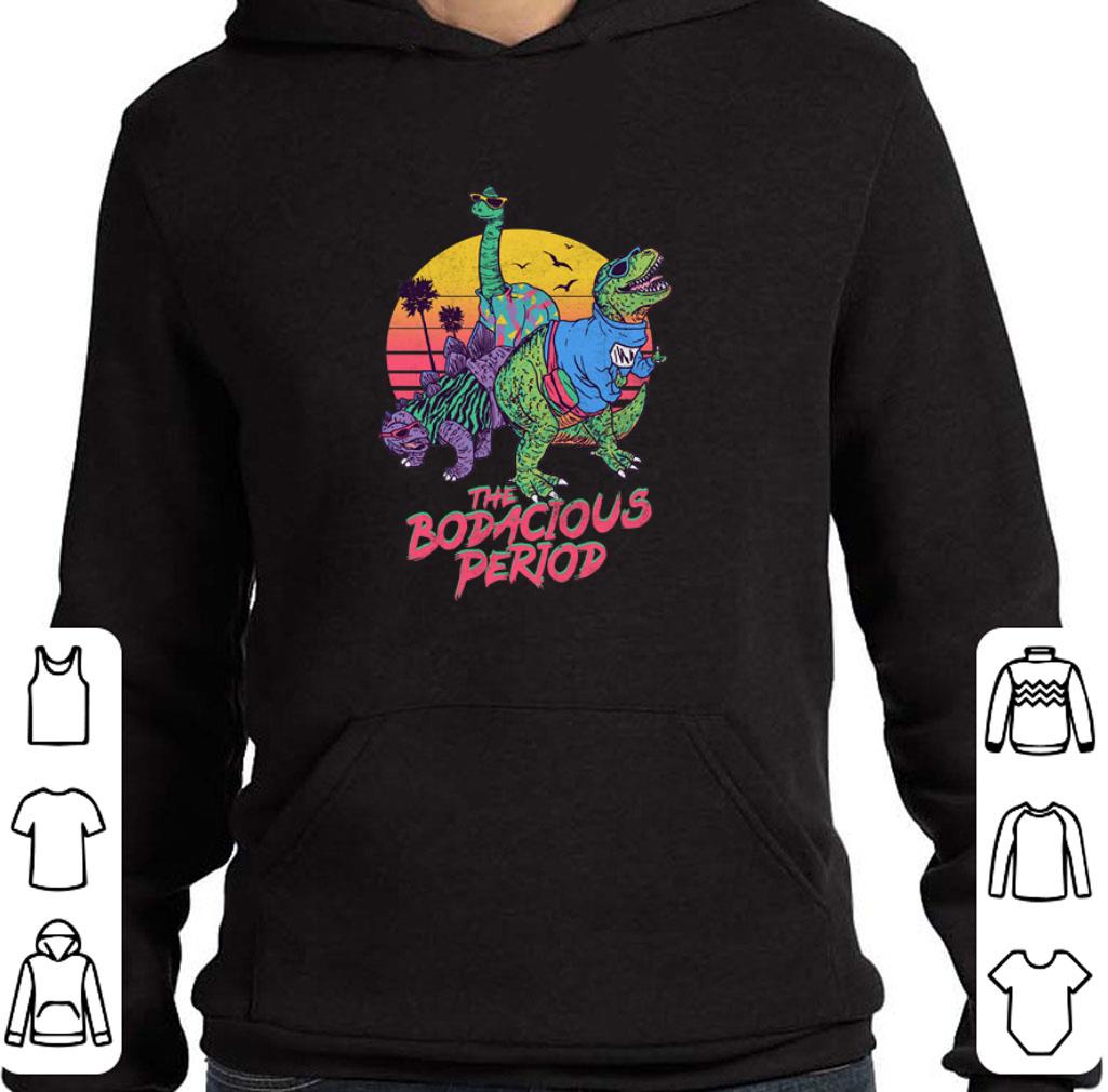 Premium Sunglass fashion dinosaur the bodacious period shirt