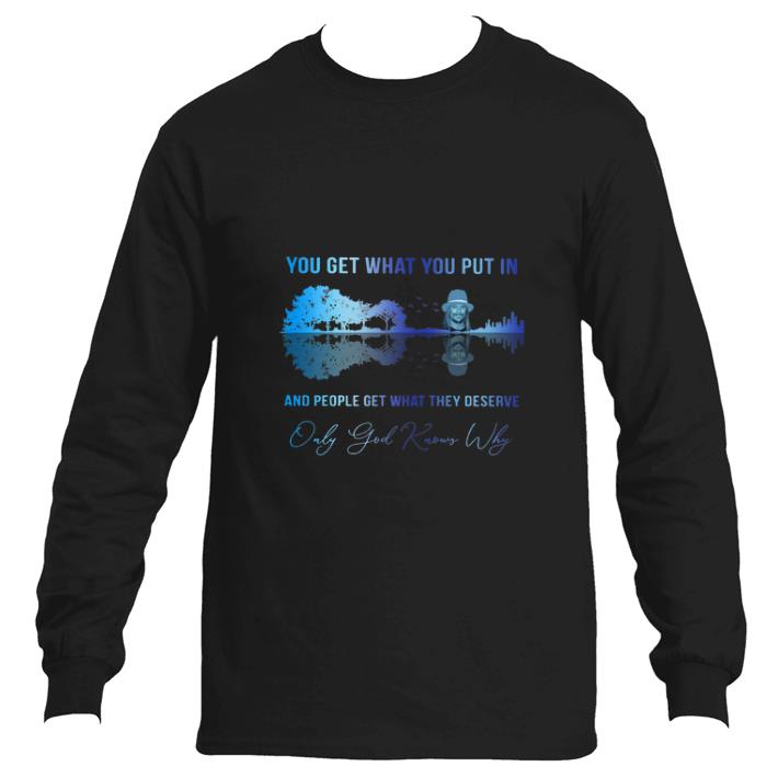 Top Kid rock you get what you put in only god knows why guitar lake shirt