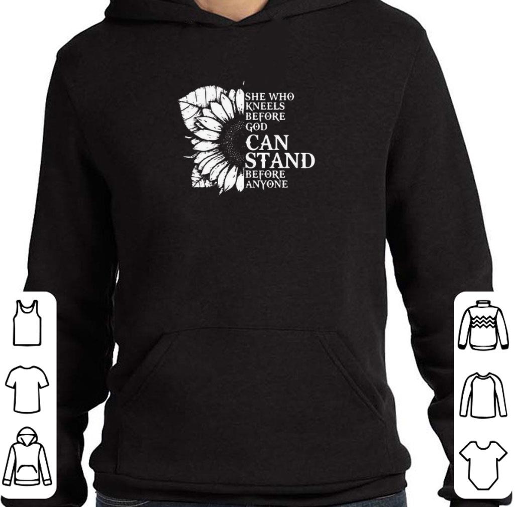 Top Sunflower she who kneels before god can stand before anyone shirt
