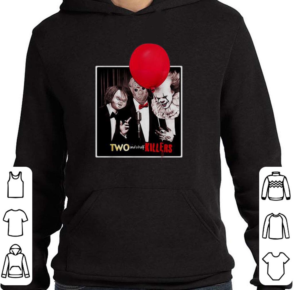 Awesome Chucky Jason Voorhees Pennywise two and a half killers shirt