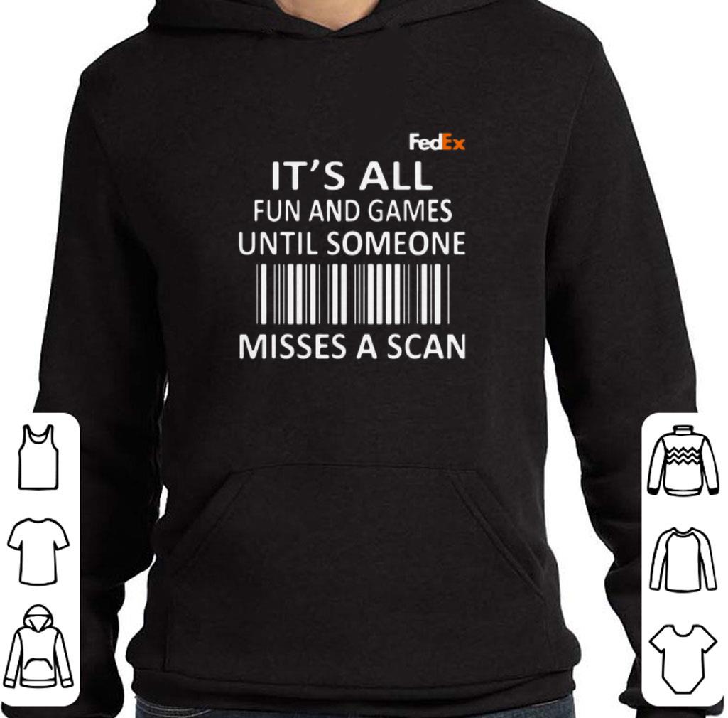 Awesome FedEx It's all fun and games until someone misses a scan shirt