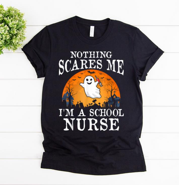 Awesome Nothing Scares Me I'm A School Nurse Halloween Costume shirt