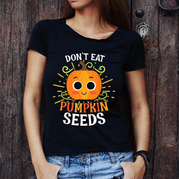 Hot Don't Eat Pumpkin Seed Halloween Pregnancy Announcement shirt