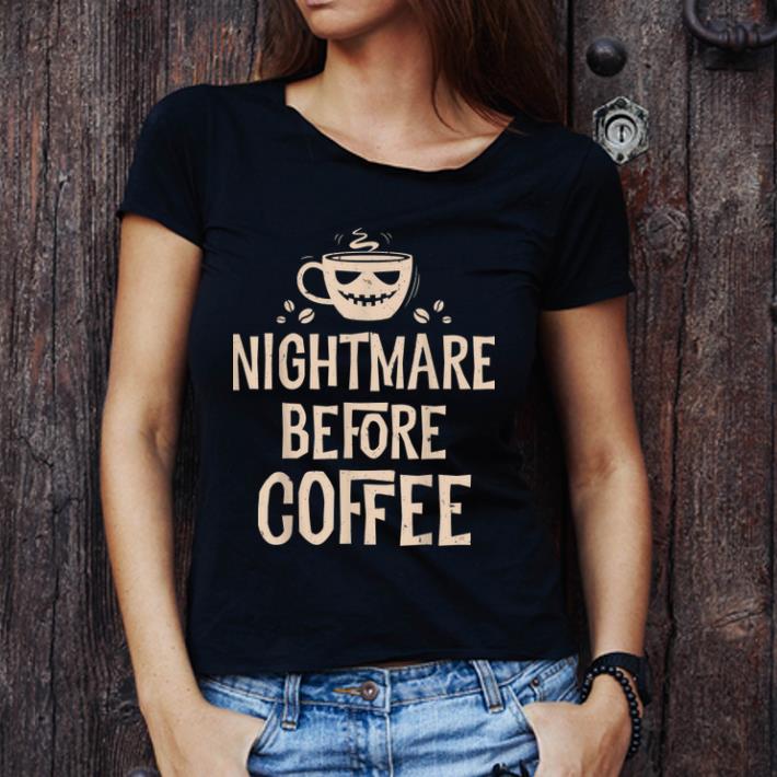 Hot Nightmare Before Coffee Women Funny Halloween shirt