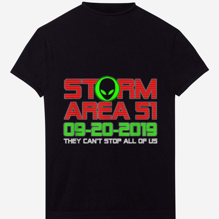 Hot Storm Area 51 They Can't Stop Us All UFO Alien Halloween shirt