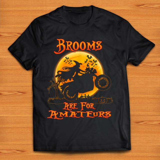 Official Brooms Are For Amateurs Witches Motorcycle Halloween shirt
