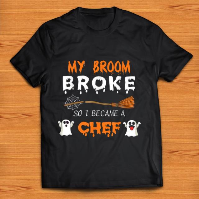 Official My Broom Broke So I Became A Chef Halloween shirt