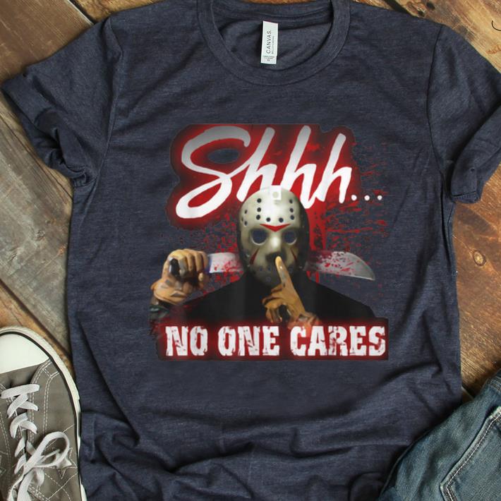 Official Shh No One Cares Scary Halloween Mask shirt