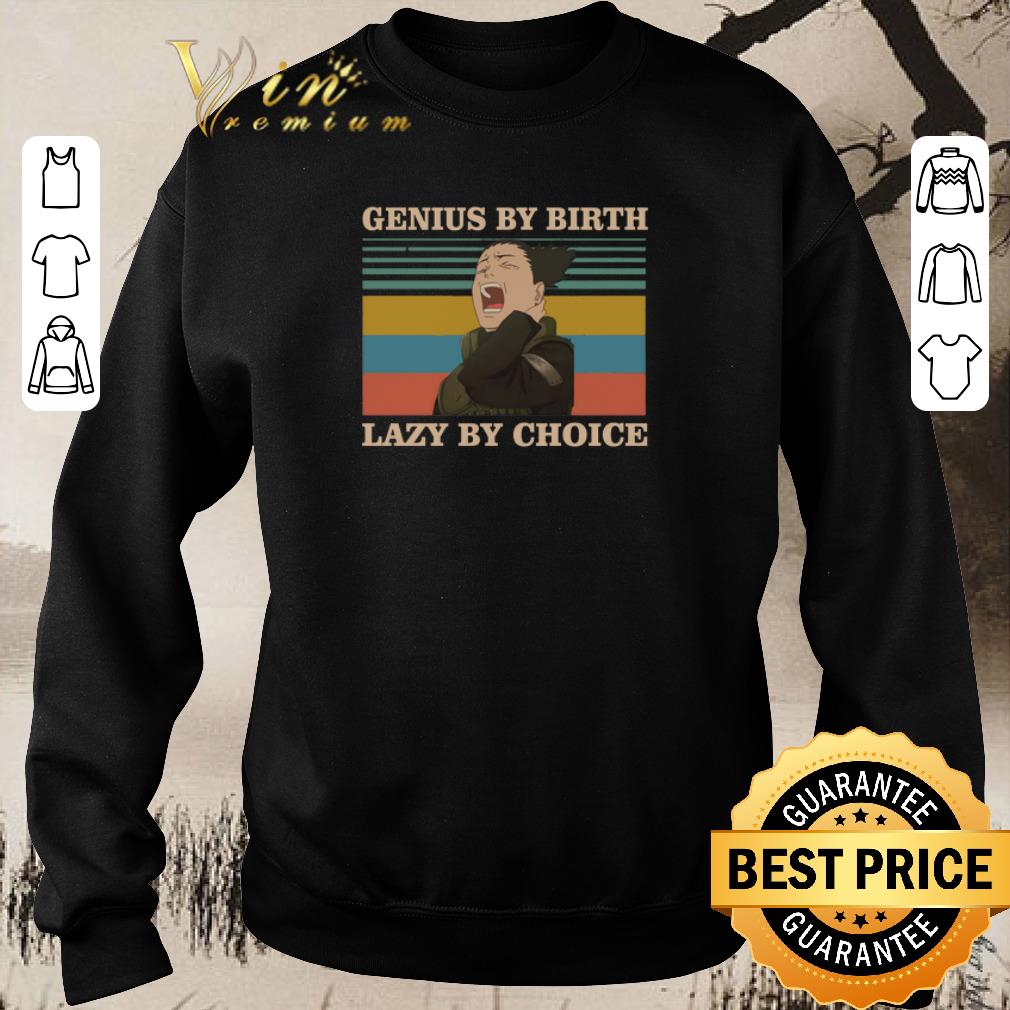 Premium Nara Shikamaru Genius by birth lazy by choice vintage shirt sweater