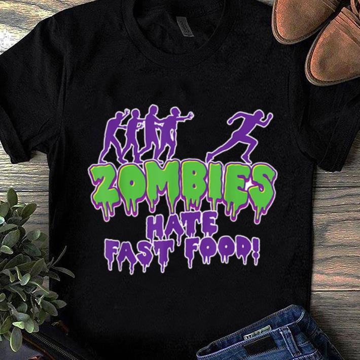 Pretty Funny Zombies Hate Fast Food Halloween shirt