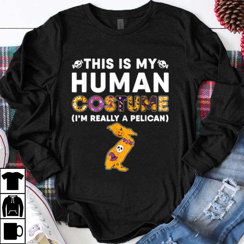 This Is My Human Pelican Halloween Costume Gifts shirt