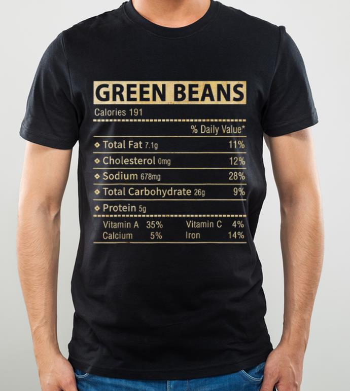 Awesome Funny Green Beans Nutrition Facts Thanksgiving Matching shirt