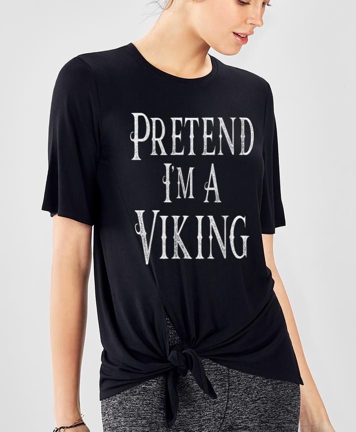 Awesome Pretend I'm A Viking Easy Halloween Costume shirt