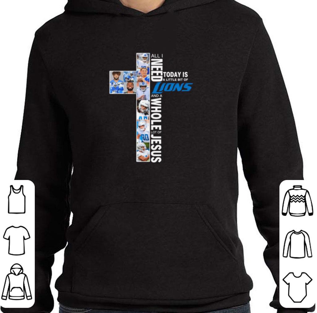 Hot All I need today is a little bit of Detroit Lions Jesus shirt