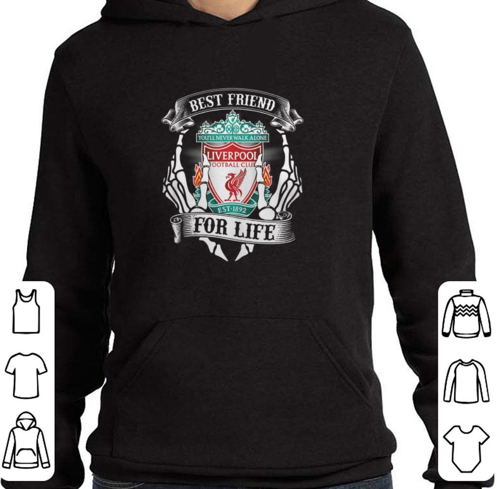 Nice Best friend you'll never walk alone Liverpool for life shirt