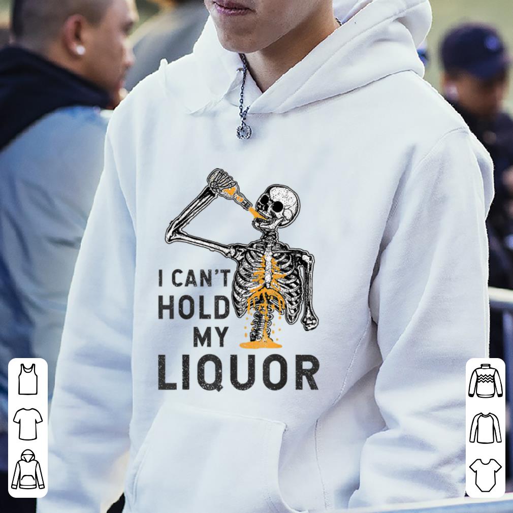 Nice I Can't Hold My Liquor Funny Skeleton Halloween Spooky shirt