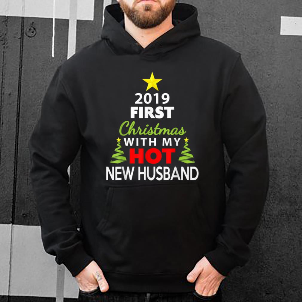Official 2019 First Christmas With My Hot New Husband shirt
