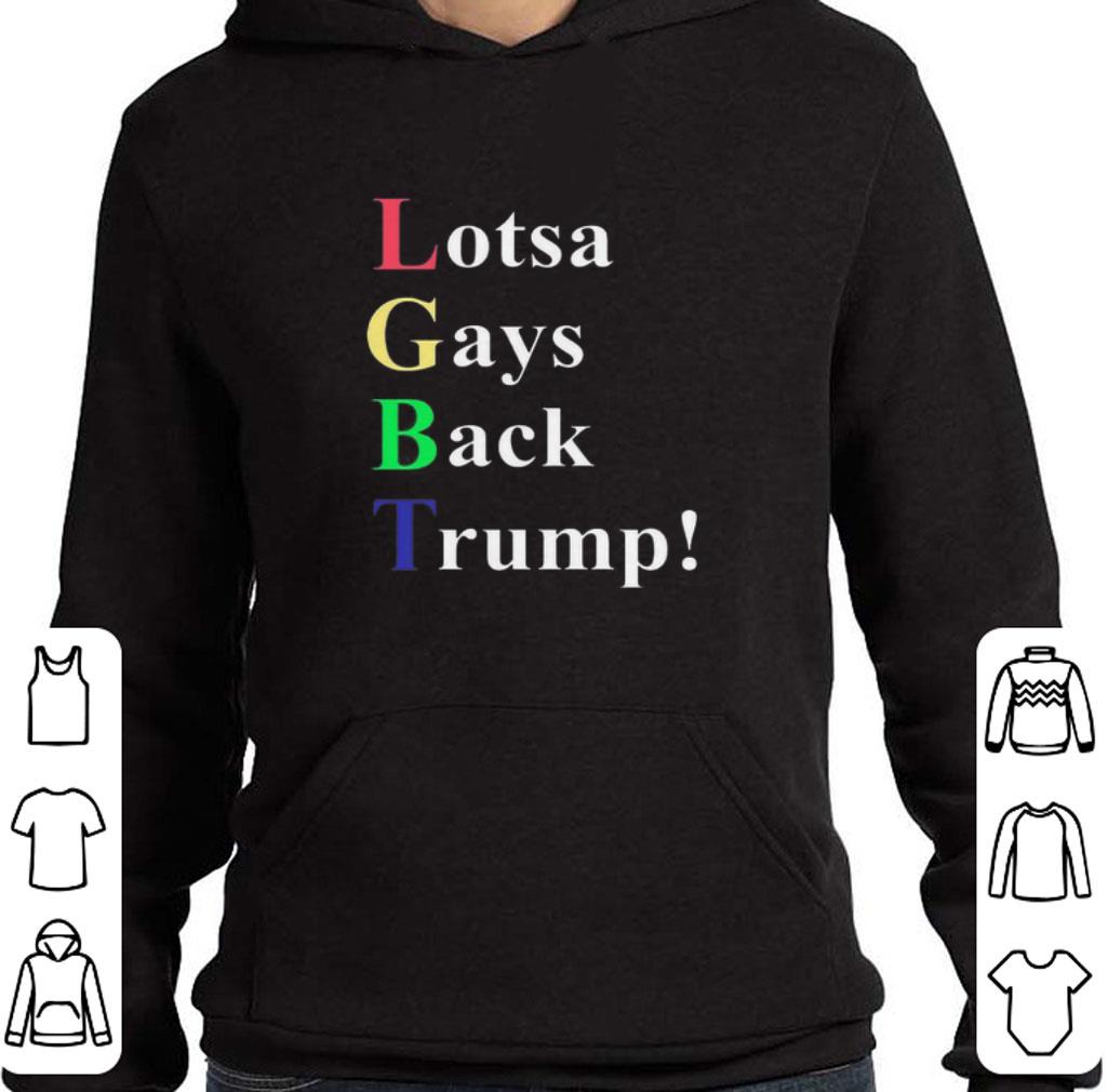 Original LGBT Lotsa Gays Back Trump shirt