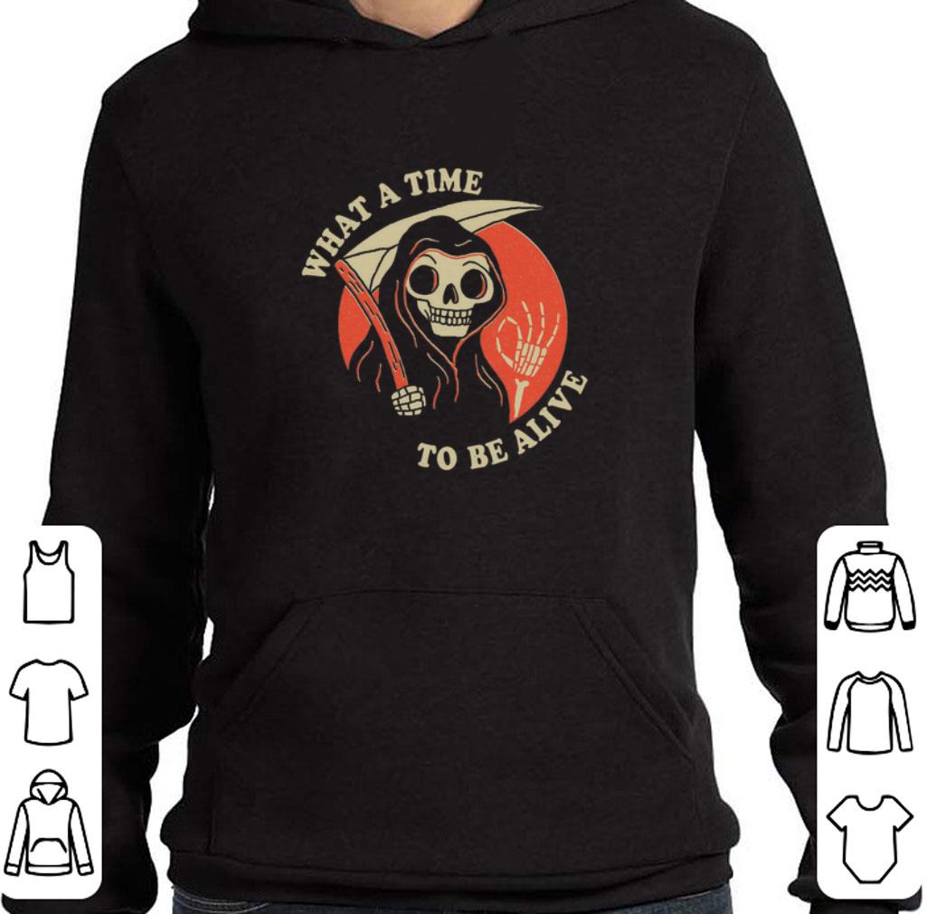 Pretty What a time to be alive shirt