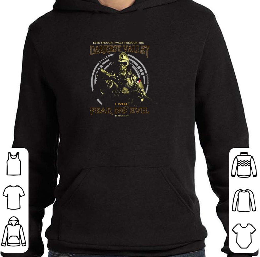 Top Even though i walk through the darkest valley i will fear no evil shirt