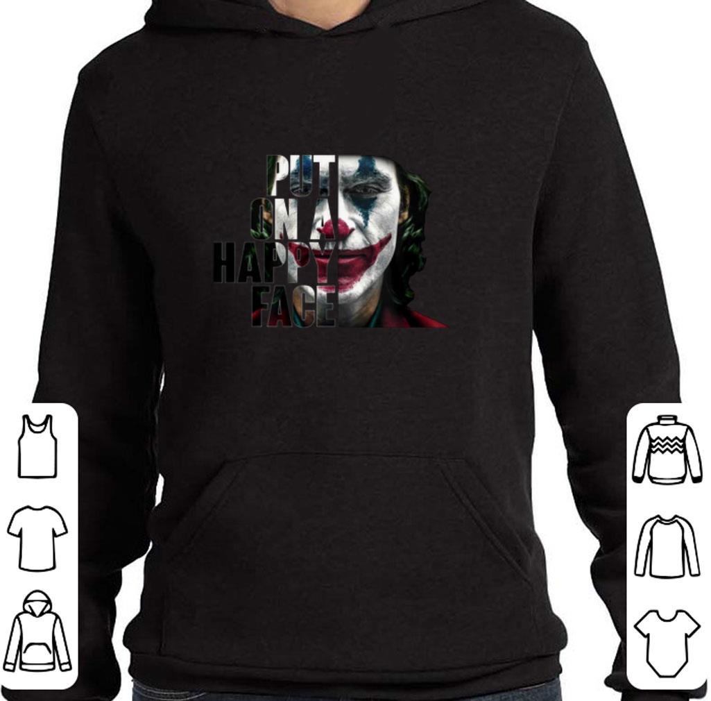 Top Put on a happy face Joker 2019 shirt