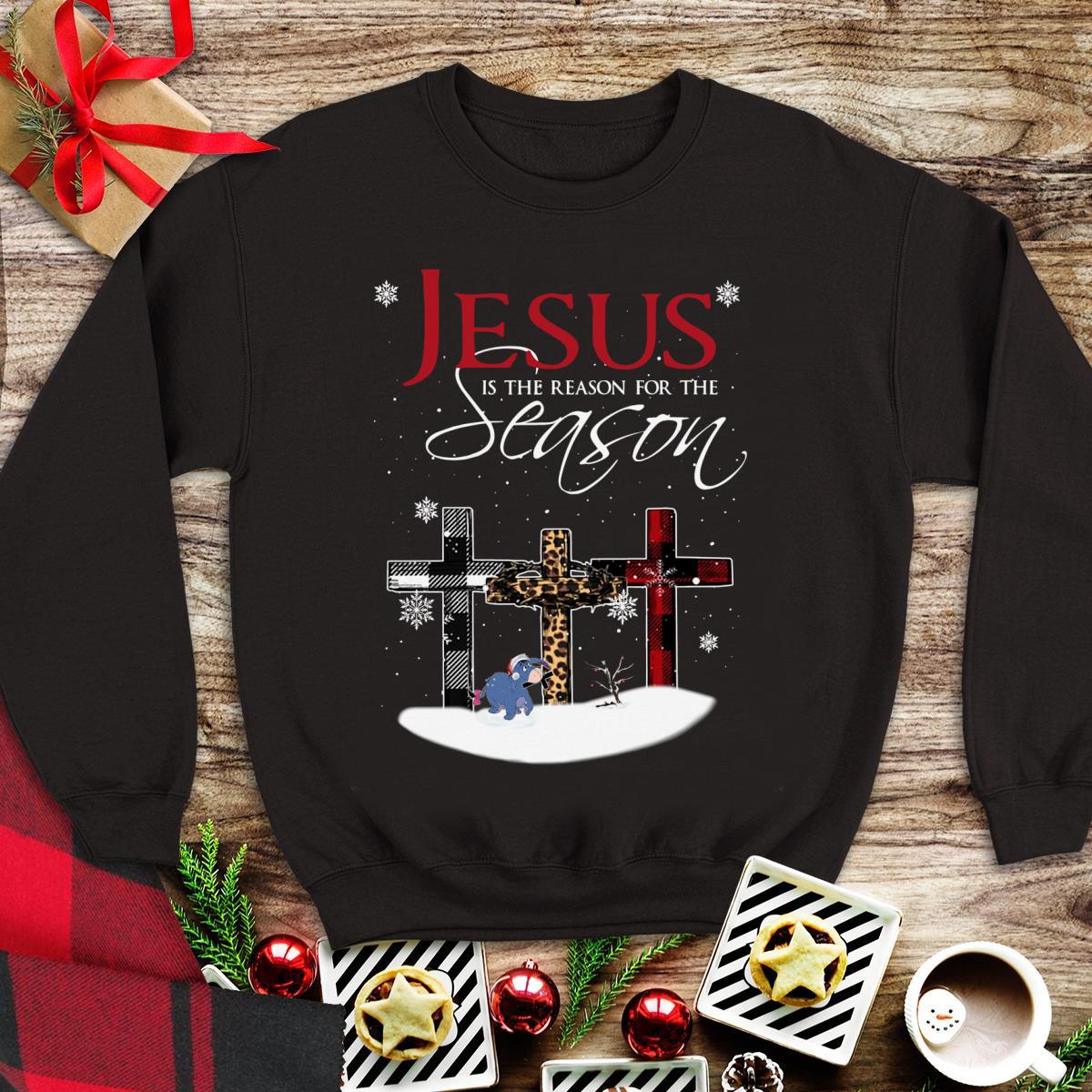 Awesome Jesus Is The Reason For The Season Eeyore cross shirt
