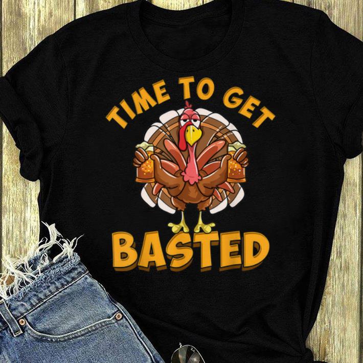 Awesome Time To Get Basted Funny Beer Thanksgiving Turkey Day shirt