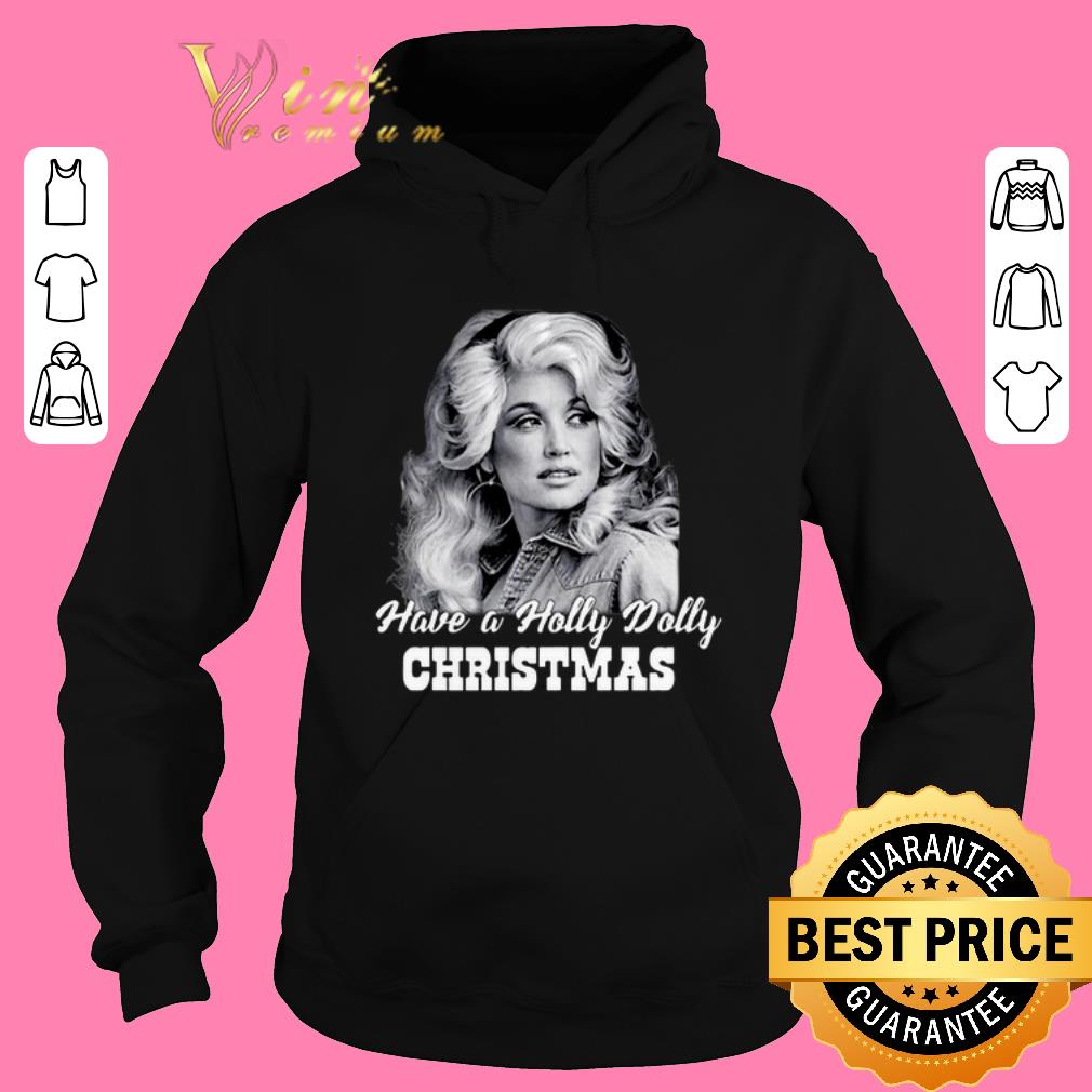 Hot Christmas Dolly Parton Have a Holly Dolly shirt