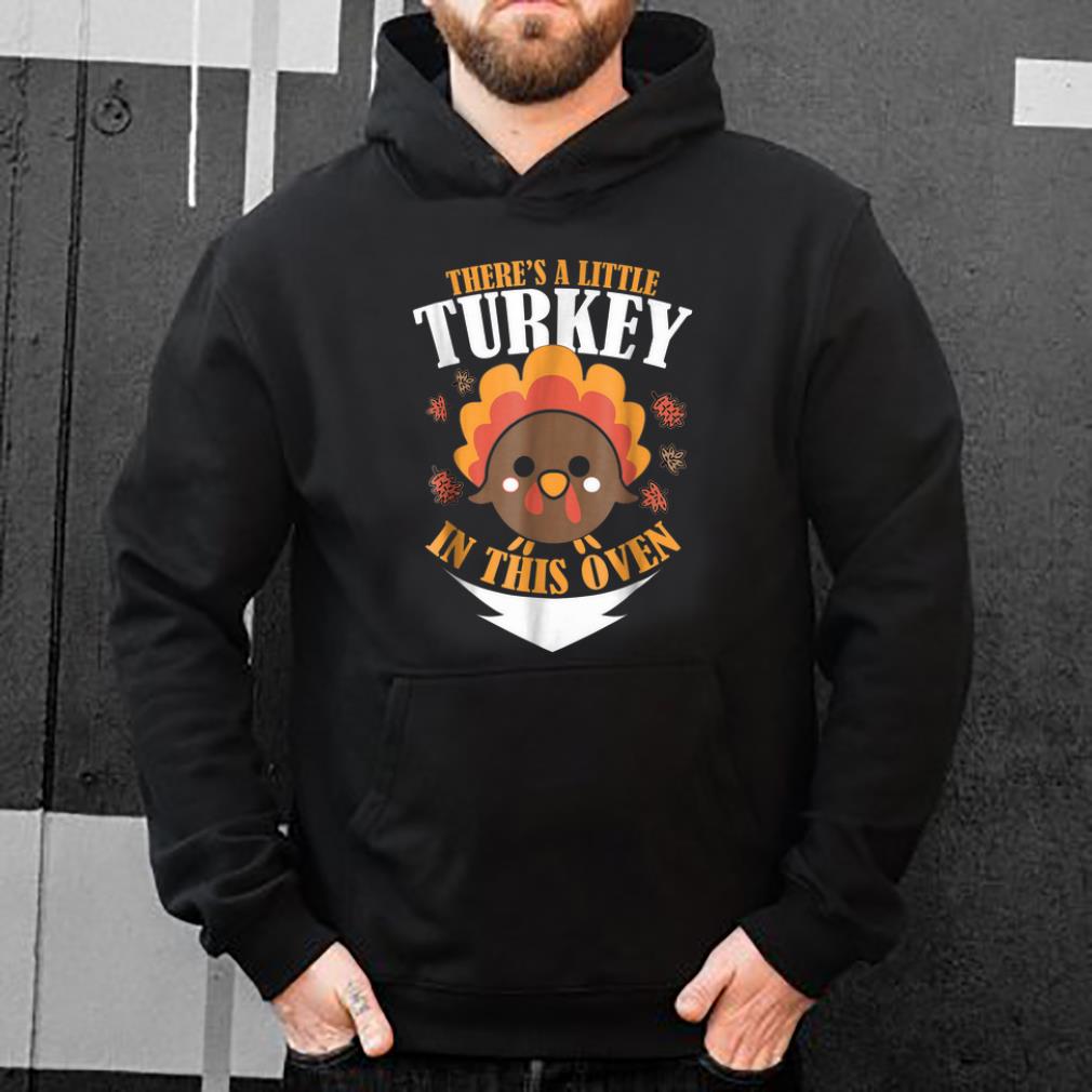 Nice There's a Turkey In This Oven Thanksgiving Pregnancy shirt