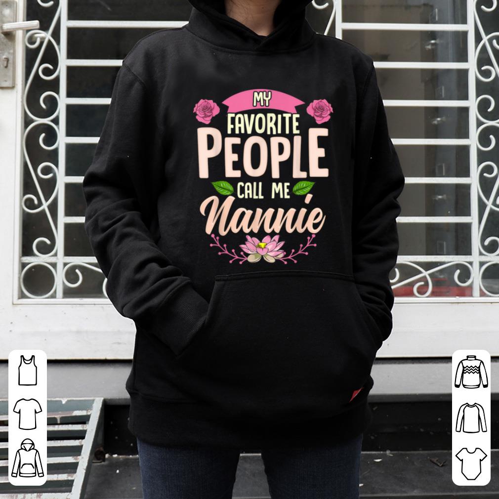 Original My Favorite People Call Me Nannie Christmas Gifts shirt
